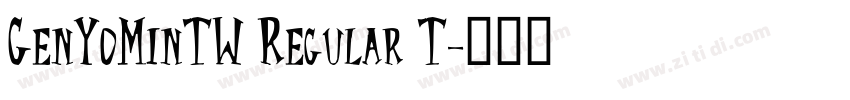 GenYoMinTW Regular T字体转换